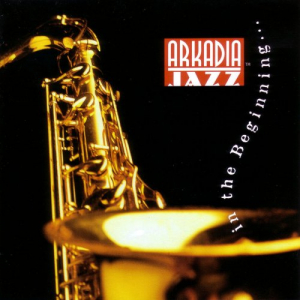 Arkadia Jazz: In the Beginning