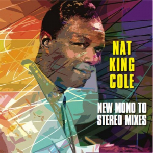 Nat King Cole - New Mono To Stereo Mixes