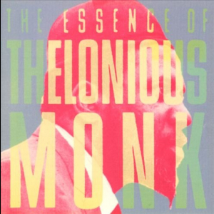 I Like Jazz: The Essence of Thelonious Monk