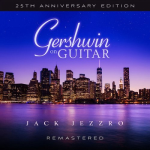 Gershwin on Guitar (25th Anniversary Edition Remastered 2022)