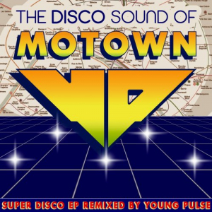 The Disco Sound Of Motown (Remixed by Young Pulse)