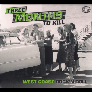 Three Months To Kill (West Coast Rock'n'Roll)