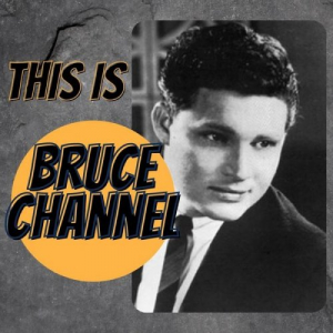 This Is Bruce Channel