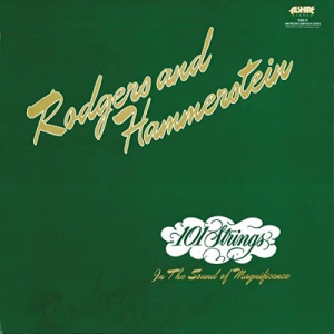 Rodgers and Hammerstein (2014-2022 Remaster from the Original Alshire Tapes)