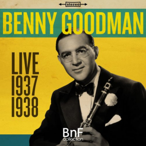 Benny Goodman: Live 1937-1938