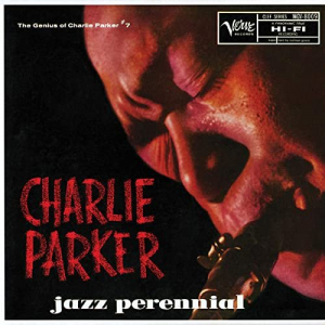 Jazz Perennial: The Genius Of Charlie Parker #7