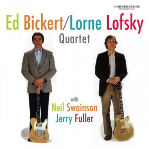 Ed Bickert/Lorne Lofsky Quartet