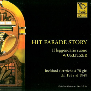 Hit Parade Story - Il Leggendario Suono Wurlitzer