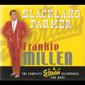Blackland Farmer: The Complete Starday Recordings and More
