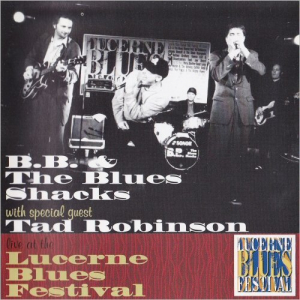 Live At The Lucerne Blues Festival (Guest Tad Robinson)