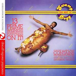 13 Prime Weiners: Everything on It!êž‰ The Best of Swamp Dogg
