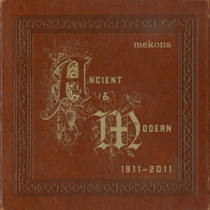 Ancient & Modern 1911-2011
