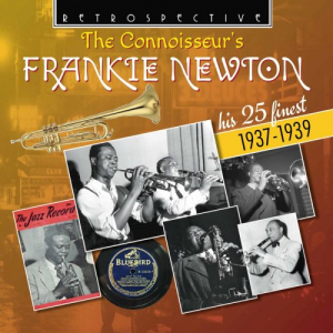 The Connoisseur's - Frankie Newton (his 25 Finest 1937 - 1939) (Remastered 2021)