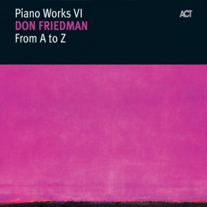 Piano Works VI: From A To Z