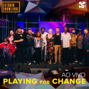 Playing For Change No EstÃºdio Showlivre (Ao Vivo)