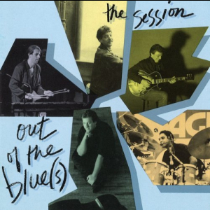 Out Of The Blue(s) The Session