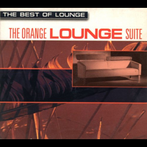 The Best Of Lounge: The Orange Lounge Suite