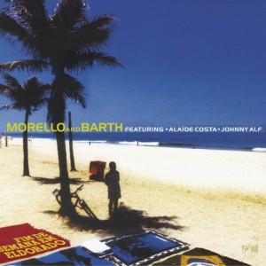 Morello And Barth: Fim De Semana em Eldorado (Remaster)