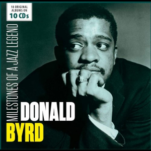 Milestones of a Jazz Legend - Donald Byrd, Vol. 1-10