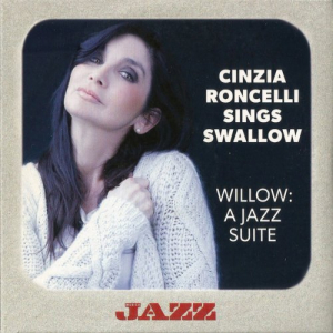 Sings Swallow - Willow: A Jazz Suite