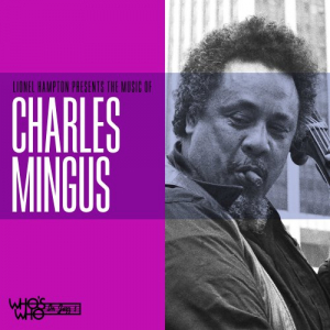 Lionel Hampton Presents the Music of Charles Mingus
