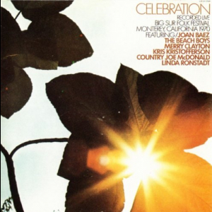 Celebration: The Big Sur Folk Festival 1970