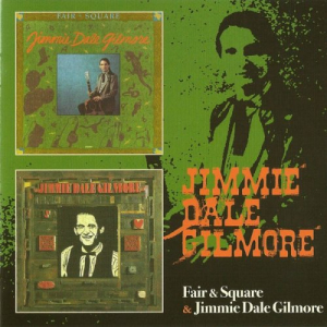 Fair & Square / Jimmie Dale Gilmore