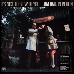 It's Nice To Be With You-Jim Hall In Berlin