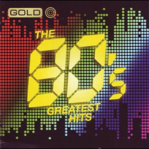 Gold, The Eighties Greatest Hits