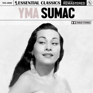 Essential Classics, Vol. 88: Yma Sumac (Remastered 2022)