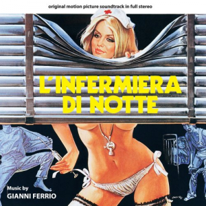 L'Infermiera Di Notte / La Liceale Seduce I Professori (Original Motion Picture Soundtrack)