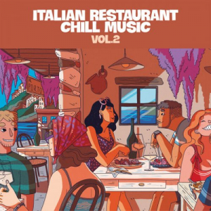 Italian Restaurant Chill Music Vol. 2 (Beats to relax)