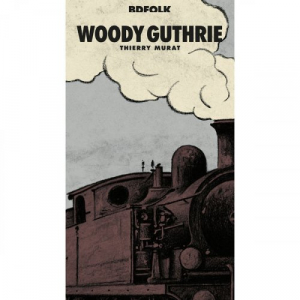 BD Music Presents: Woody Guthrie