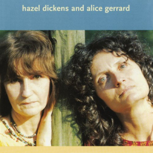 Hazel Dickens And Alice Gerrard