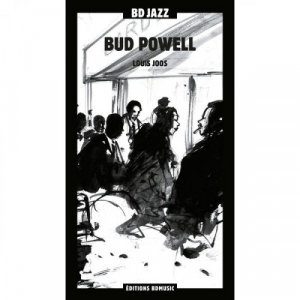 BD Music & Louis Joos Present: Bud Powell