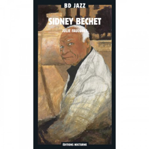 BD Music Presents: Sidney Bechet