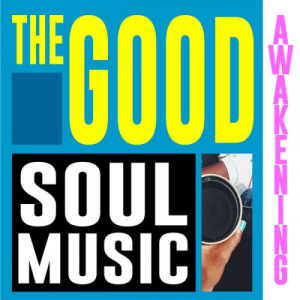The Good Awakening: Soul Music