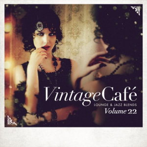 Vintage CafÃ©: Lounge and Jazz Blends, Vol. 22