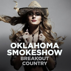 Oklahoma Smokeshow - Breakout Country