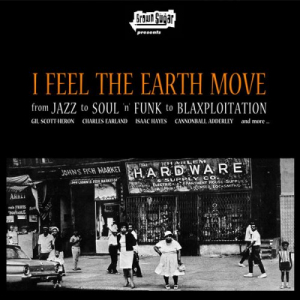 Feel The Earth Move (From Jazz To Soul 'n' Funk To Blaxploitation)