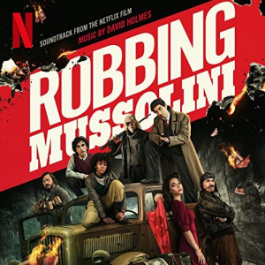 Robbing Mussolini (Soundtrack from the Netflix Film)