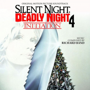 Silent Night, Deadly Night 4: Initiation (Original Motion Picture Soundtrack)