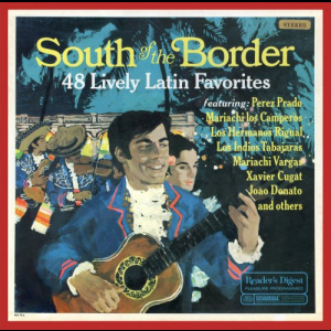 South Of The Border: 48 Lively Latin Favorites