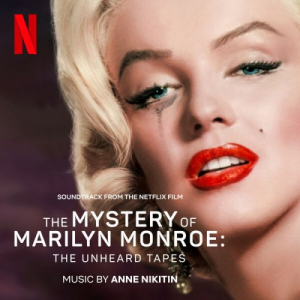 The Mystery of Marilyn Monroe: The Unheard Tapes (Soundtrack from the Netflix Film)