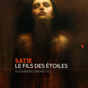 Satie: Le Fils des Ã©toiles