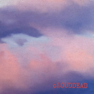 cLOUDDEAD (Deluxe Edition)