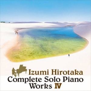 Complete Solo Piano Works â…£