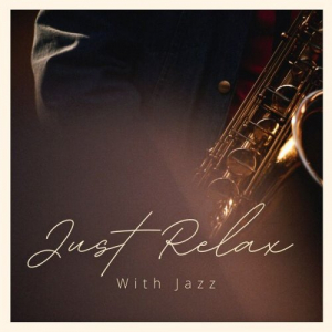 Just Relax With Jazz