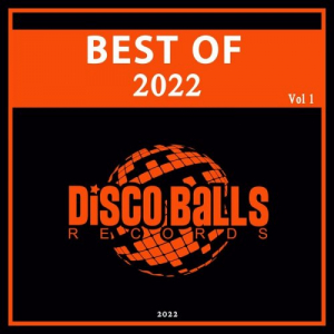 Best Of Disco Balls Records 2022, Vol. 1