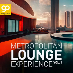 Metropolitan Lounge Experience, Vol. 1